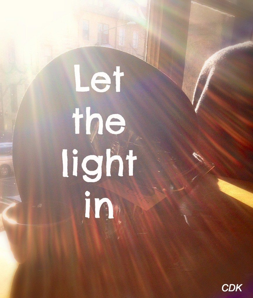 let the light in
