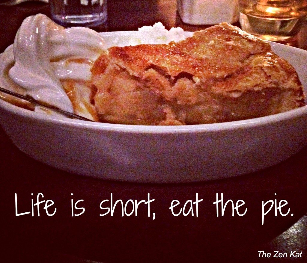 life is short, eat the pie
